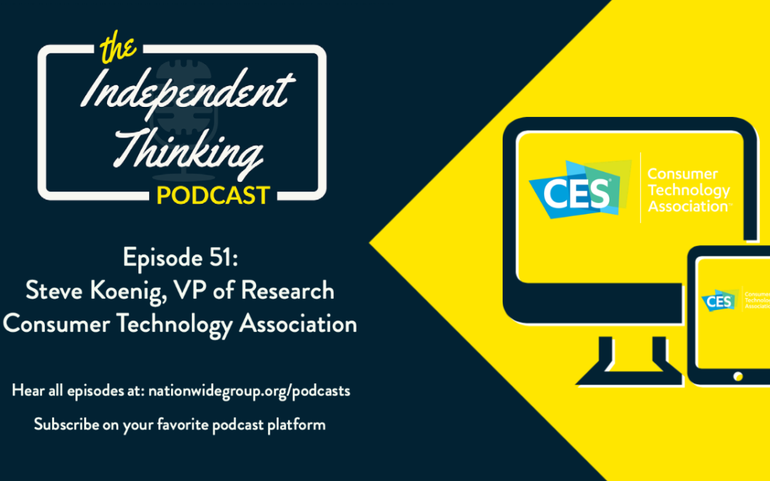 51: On Tech, Retail and the All-Digital CES with Steve Koenig of the Consumer Technology Association