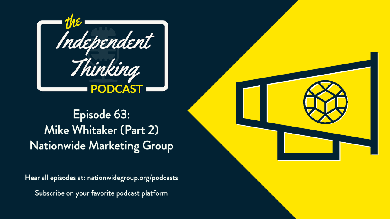 nationwide marketing group independent thinking podcast