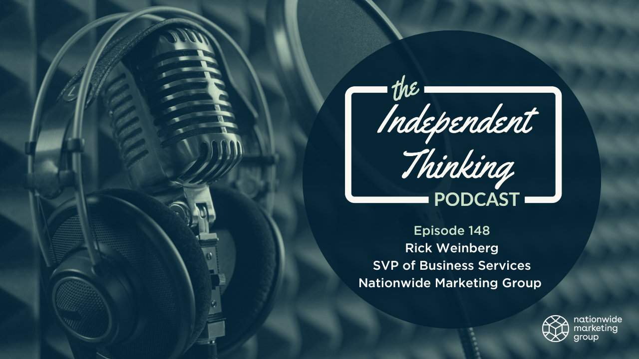 Rick Weinberg nationwide marketing group independent thinking podcast