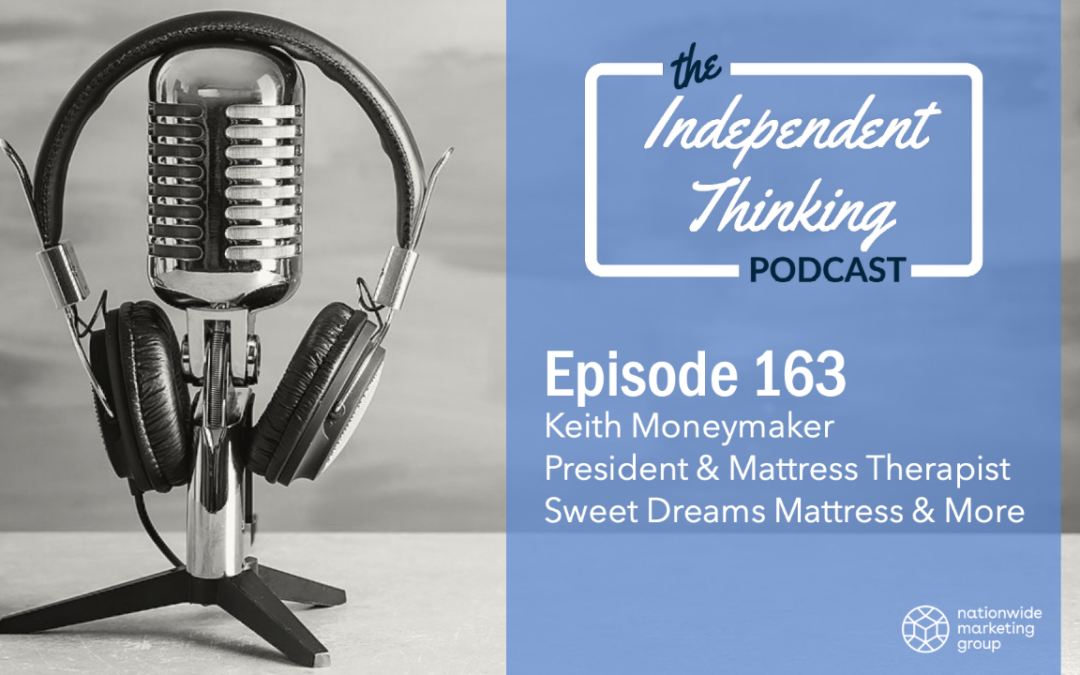 163: Mattress Retailer Keith Moneymaker Dives Into His Dreams 4 All Foundation