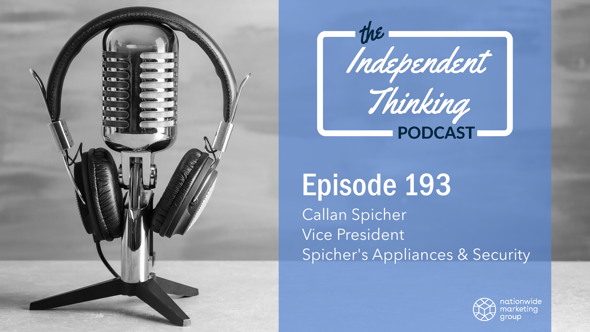 Spicher's appliances & security independent thinking podcast