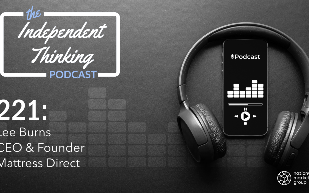 221: Focus On the In-Store Experience Has Been Key to Success for Mattress Direct